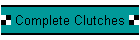 Complete Clutches